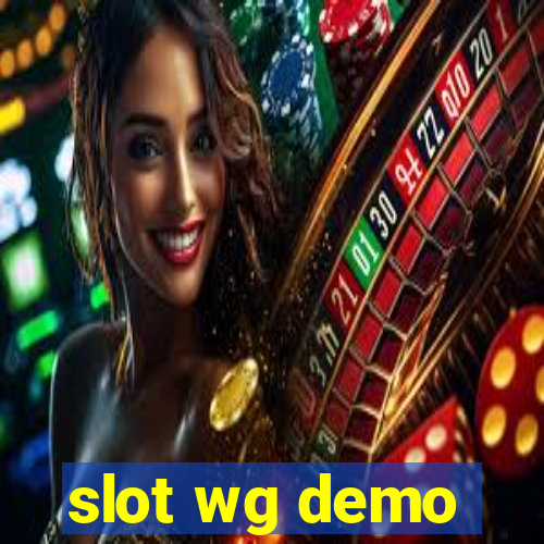 slot wg demo